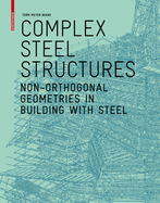 Complex Steel Structures: Non-Orthogonal Geometries in Building With Steel
