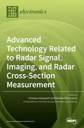 Advanced Technology Related to Radar Signal, Imaging, and Radar Cross- Section Measurement