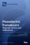 Piezoelectric Transducers: Materials, Devices and Applications