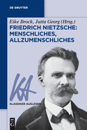 Friedrich Nietzsche: Menschliches, Allzumenschliches (Klassiker Auslegen) (German Edition)