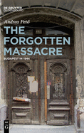 The Forgotten Massacre: Budapest in 1944