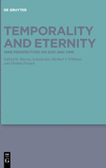 Temporality and Eternity: Ten Perspectives on God and Time