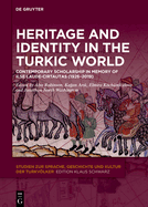 Heritage and Identity in the Turkic World: Contemporary Scholarship in Memory of Ilse Laude-Cirtautas (1926├óΓé¼ΓÇ£2019) (Studien zur Sprache, Geschichte und Kultur der Turkv├â┬╢lker, 33)