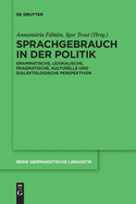 Sprachgebrauch in der Politik: Grammatische, lexikalische, pragmatische, kulturelle und dialektologische Perspektiven (Issn, 319) (German Edition)