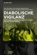 Diabolische Vigilanz: Teufelserz├â┬ñhlungen des Sp├â┬ñtmittelalters und der Fr├â┬╝hen Neuzeit (Vigilanzkulturen / Cultures of Vigilance) (German Edition)