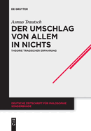 Der Umschlag von allem in nichts: Theorie tragischer Erfahrung (Deutsche Zeitschrift f├â┬╝r Philosophie / Sonderb├â┬ñnde, 43) (German Edition)