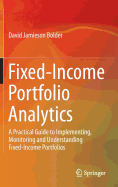 Fixed-Income Portfolio Analytics: A Practical Guide to Implementing, Monitoring and Understanding Fixed-Income Portfolios