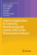 Statistical Applications for Chemistry, Manufacturing and Controls (CMC) in the Pharmaceutical Industry (Statistics for Biology and Health)