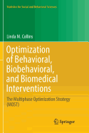 'Optimization of Behavioral, Biobehavioral, and Biomedical Interventions: The Multiphase Optimization Strategy (Most)'
