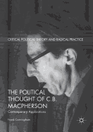 The Political Thought of C.B. MacPherson: Contemporary Applications