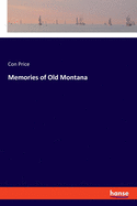 Memories of Old Montana