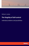 The Kingship of Self-control: individual problems and possibilities