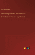 Denkwürdigkeiten aus dem Jahre 1812: Zweiter Band: Napoleons Zug gegen Russland (German Edition)
