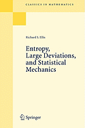 Entropy, Large Deviations, and Statistical Mechanics (Classics in Mathematics)