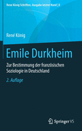 Emile Durkheim: Zur Bestimmung der franz├â┬╢sischen Soziologie in Deutschland (Ren├â┬⌐ K├â┬╢nig Schriften. Ausgabe letzter Hand, 8) (German Edition)
