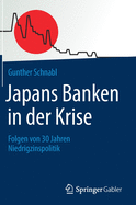 Japans Banken in der Krise: Folgen von 30 Jahren Niedrigzinspolitik (German Edition)