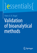 Validation of Bioanalytical Methods (essentials)