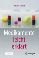 Medikamente leicht erkl├â┬ñrt (German Edition)
