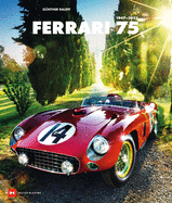 Ferrari 75: 1947-2022 (English and German Edition)