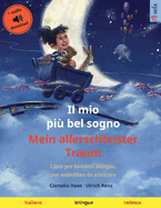 Il mio pi├â┬╣ bel sogno - Mein allersch├â┬╢nster Traum (italiano - tedesco): Libro per bambini bilingue, con audiolibro da scaricare (Sefa Bilinguale Bilderb├â┬╝cher) (Italian Edition)