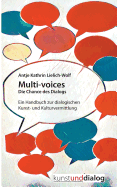Multi-voices Die Chance des Dialogs: Ein Handbuch zur dialogischen Kunst- und Kulturvermittlung (German Edition)