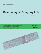 Calculating in Everyday Life: slide rules, tables, calculators and other mathematical devices