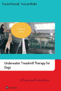 Underwater Treadmill Therapy for Dogs: A Theory and Practice Book