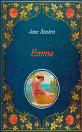 Emma - Illustrated: Unabridged - original text of the first edition (1816) - with 40 illustrations by Hugh Thomson