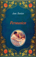 Persuasion: Unabridged - original text of the first edition (1818) - with 20 illustrations by Hugh Thomson