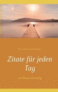 Zitate f├â┬╝r jeden Tag: von Bruno Gr├â┬╢ning (German Edition)