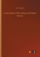 In the Hands of the Malays and Other Stories