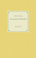 Sternstunden der Menschheit: Band 152 (German Edition)