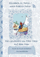 Die Geschichte von Peter Hase auf dem Meer (inklusive Ausmalbilder, deutsche Erstver├â┬╢ffentlichung! ): deutsche Erstver├â┬╢ffentlichung!, Kinder, ... Weihnachten, Silvest (German Edition)