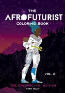 The Afrofuturist Coloring Book Vol 2: The Dreamscape Edition