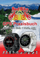 GPS Praxisbuch Garmin fenix 7 Serie/ epix (Gen2): Funktionen, Einstellungen & Navigation (German Edition)