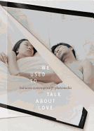 We Used to Talk about Love