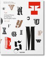 Type. A Visual History of Typefaces & Graphic Styles (Multilingual Edition)