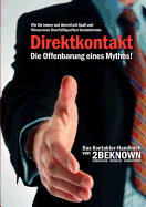 Direktkontakt - Die Offenbarung eines Mythos (German Edition)