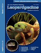 Leopardgeckos (Eublepharis Macularius): Basis-Ratgeber f???r Einsteiger