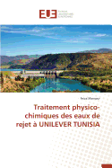 Traitement physico-chimiques des eaux de rejet ├â┬á unilever tunisia (Omn.Univ.Europ.) (French Edition)