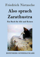 Also sprach Zarathustra: Ein Buch fÃ¼r Alle und Keinen (German Edition)