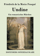 Undine: Ein romantisches M├â┬ñrchen (German Edition)