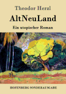 AltNeuLand: Ein utopischer Roman (German Edition)