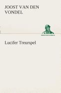 Lucifer Treurspel (TREDITION CLASSICS) (Dutch Edition)