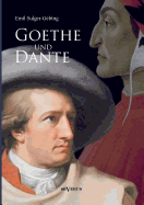 Goethe und Dante: Studien zur vergleichenden Literaturgeschichte (German Edition)