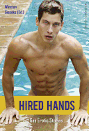 Hired Hands: Gay Erotic Stories