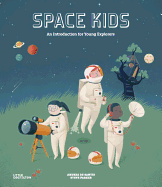 Space Kids: An Introduction for Young Explorers (LITTLE GESTALTE)