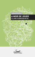 A Noir de Jouer: Le livre d'exercices de Go. 25 Kyu - 20 Kyu (French Edition)