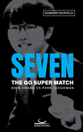 Seven: The Go Super Match. Shin Jinseo vs Park Junghwan