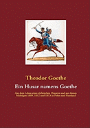 Ein Husar namens Goethe (German Edition)